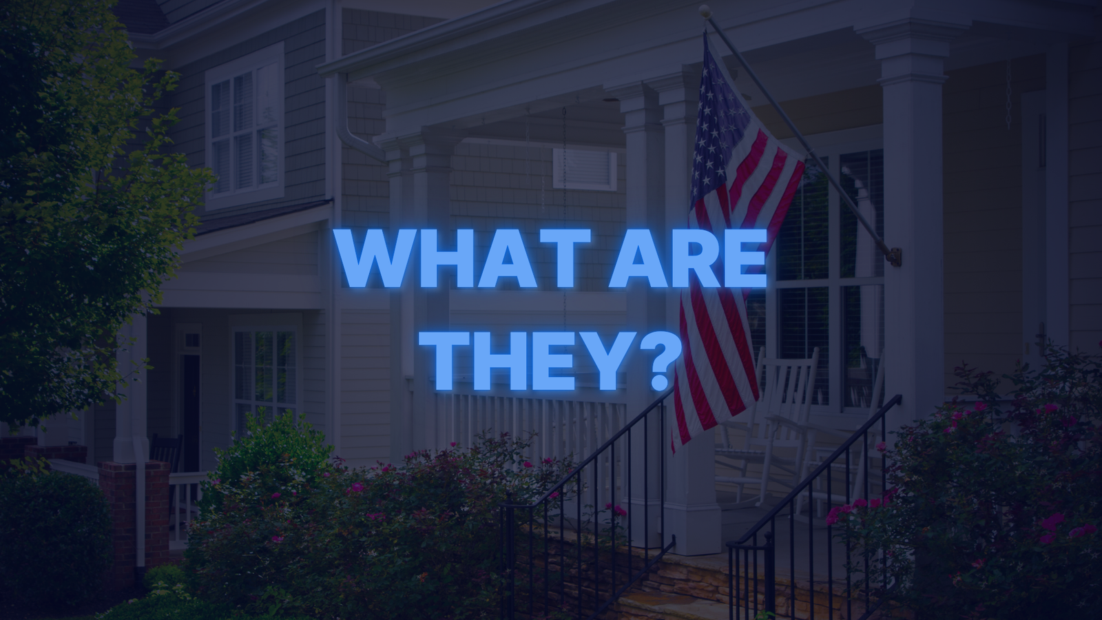 Front porch of a home with an American flag representing VA home loans available to veterans and service members.