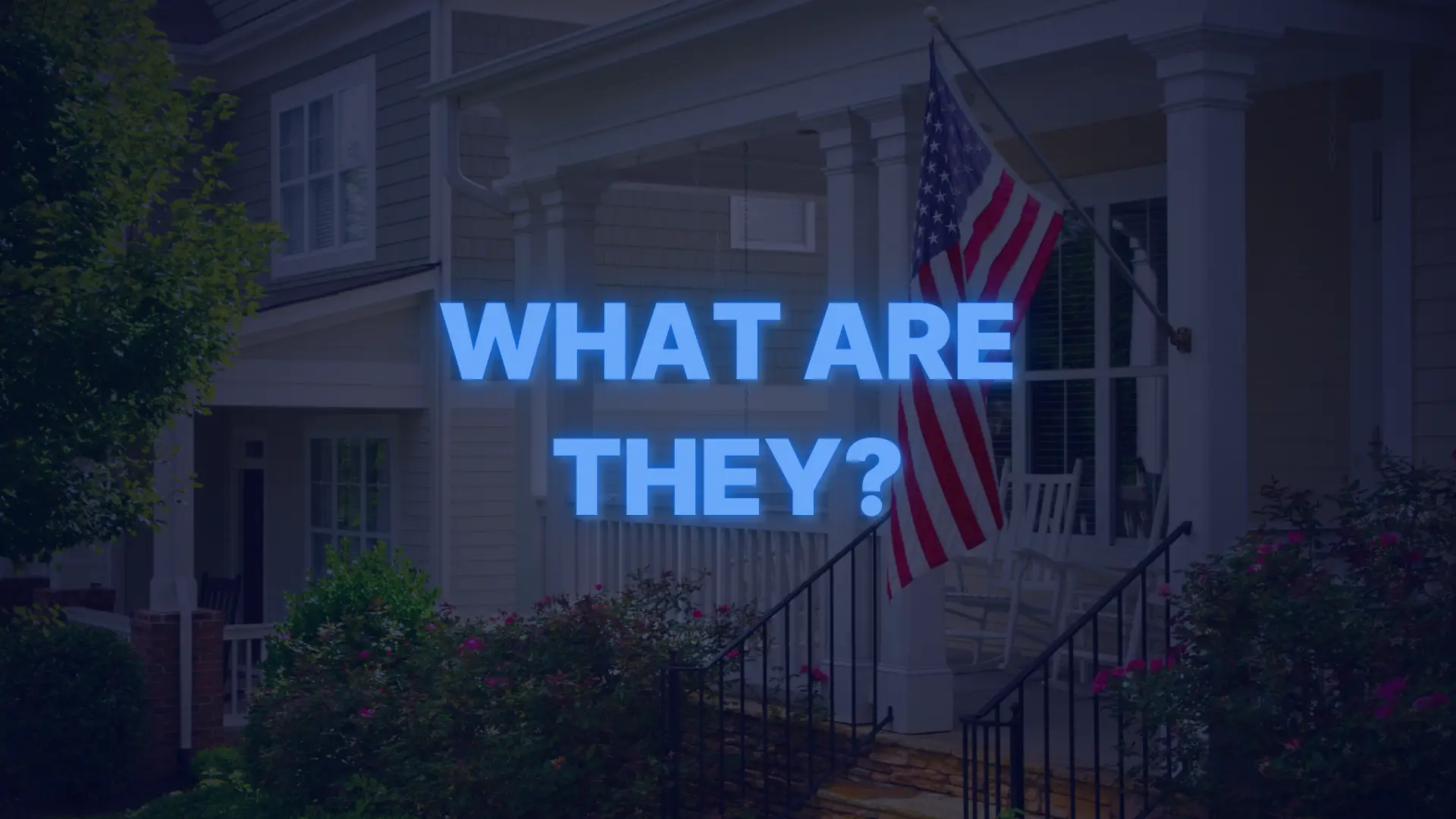 Front porch of a home with an American flag representing VA home loans available to veterans and service members.